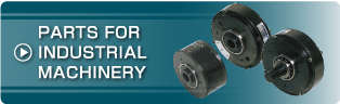 PARTS FOR INDUSTRIAL MACHINERY